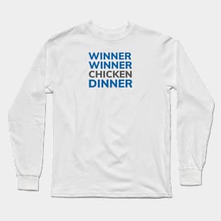 FUNNY QUOTES | WINNER WINNER CHICKEN DINNER Long Sleeve T-Shirt